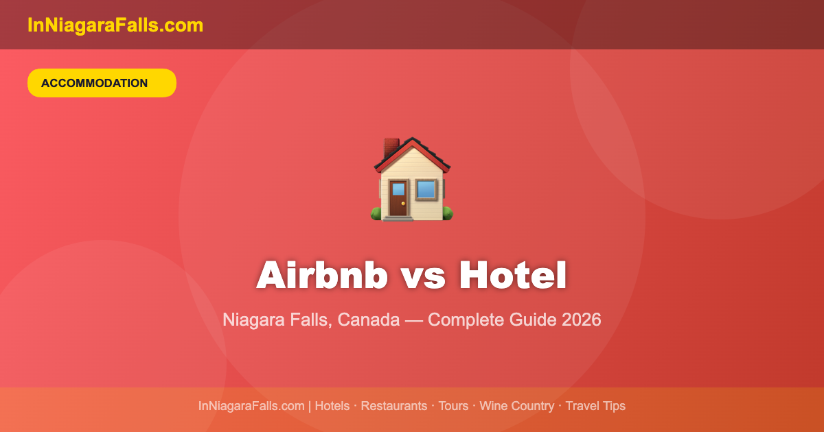 Niagara Falls Airbnb vs Hotel — Which Is Better?