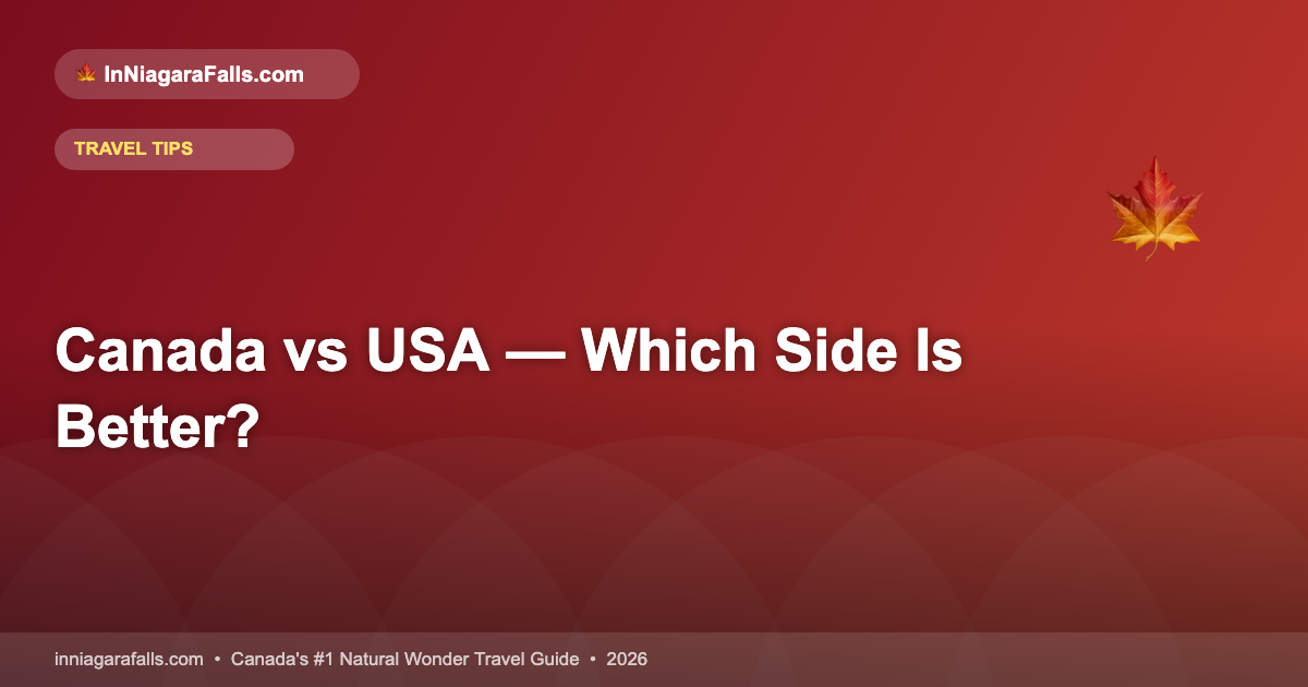 Niagara Falls Canada vs USA — Which Side Is Better? (2026)