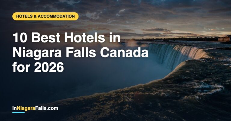10 Best Hotels in Niagara Falls Canada for 2026