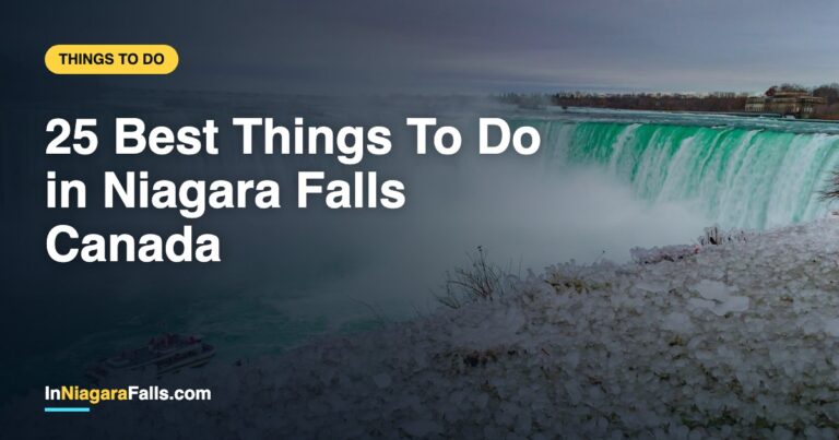 25 Best Things To Do in Niagara Falls Canada