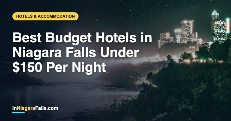 Best Budget Hotels in Niagara Falls Under $150 Per Night