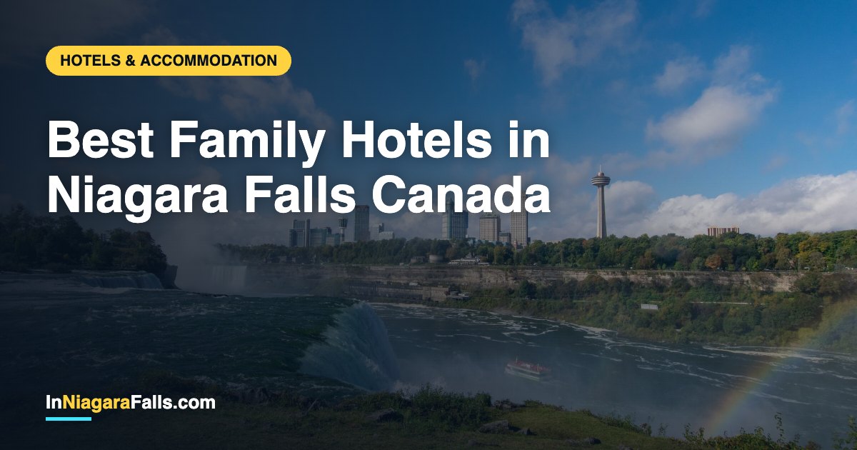 Best Family Hotels in Niagara Falls Canada