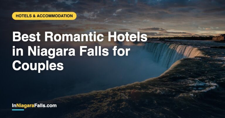Best Romantic Hotels in Niagara Falls for Couples