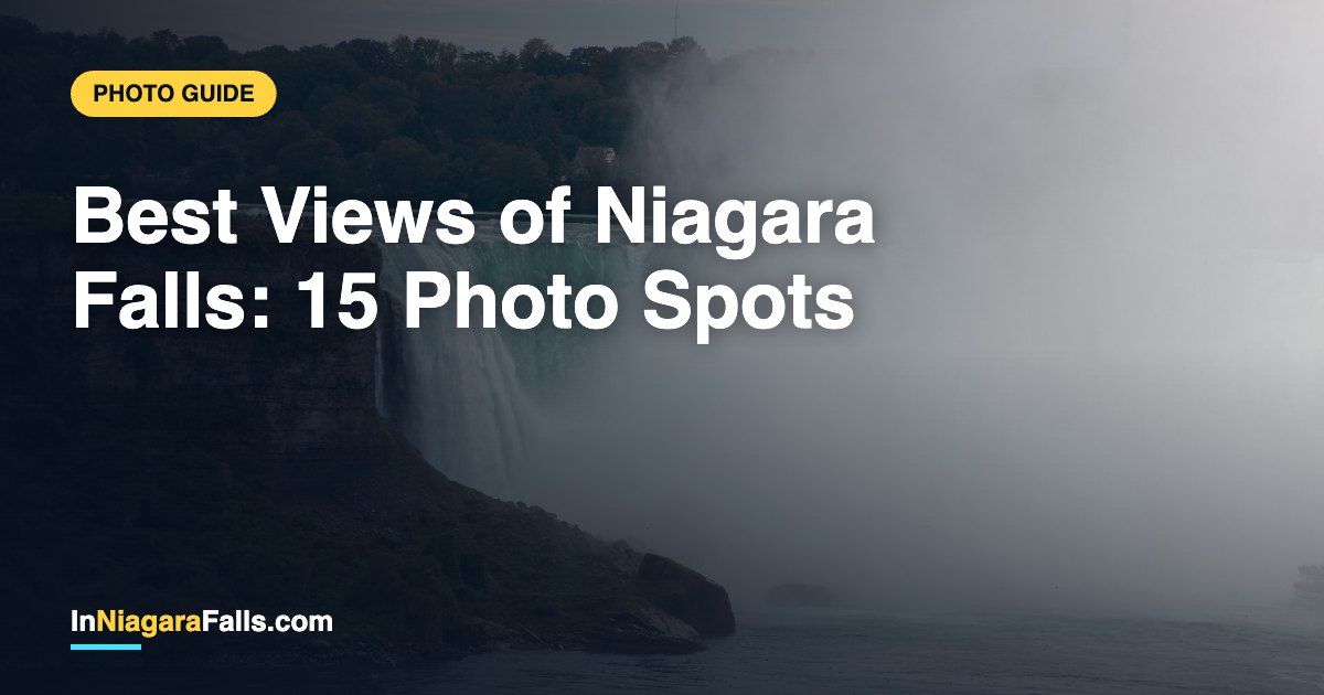 Best Views of Niagara Falls — 15 Viewpoints & Photo Spots (Free and Paid)