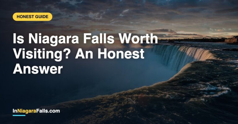 Is Niagara Falls Worth Visiting? An Honest Answer (2026)