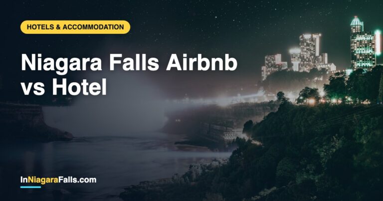 Niagara Falls Airbnb vs Hotel — Which Is Better?