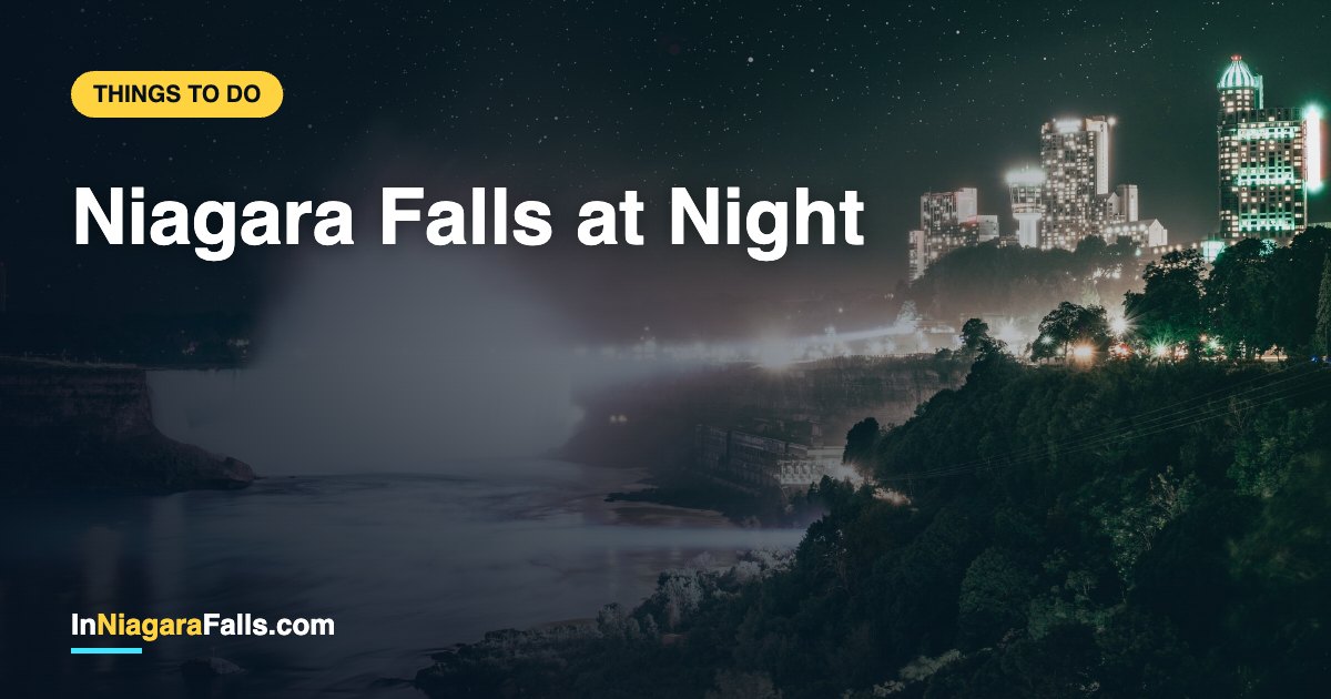 Niagara Falls at Night — What To Do After Dark