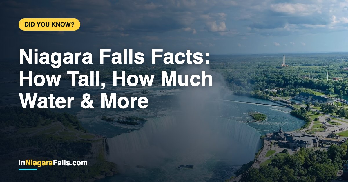 Niagara Falls Facts — How Tall Is It, How Much Water Flows & More Fascinating Facts