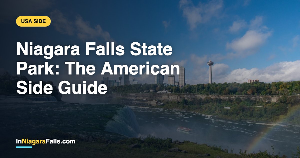Niagara Falls State Park (USA) — Complete Guide to the American Side (2026)