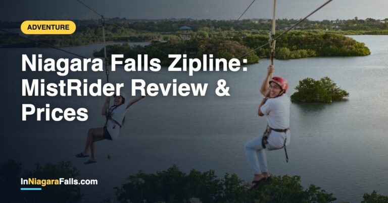 Niagara Falls Zipline — WildPlay MistRider Review, Prices & Tips (2026)