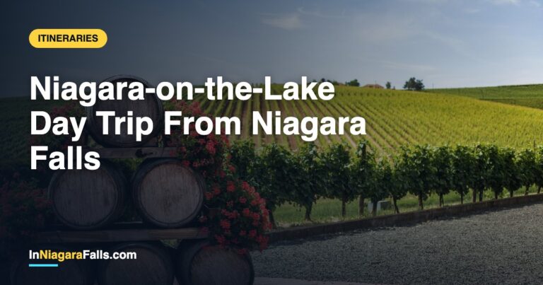 Niagara-on-the-Lake Day Trip From Niagara Falls — Itinerary, Wineries & Tips